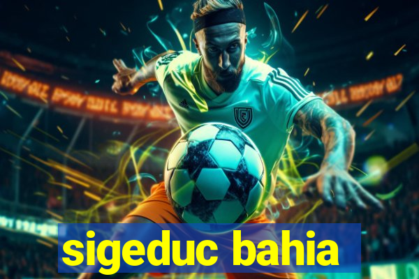 sigeduc bahia